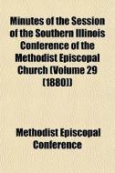 Minutes Of The Session Of The Southern I di Methodis Conference edito da Rarebooksclub.com