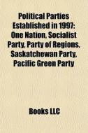 Political Parties Established In 1997: O di Books Llc edito da Books LLC, Wiki Series