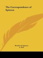 The Correspondence of Spinoza di Benedict de Spinoza, A. Wolf, Benedict De Spinoza edito da Kessinger Publishing