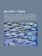 Military - Tanks: Cavalry Tanks, Cruiser di Source Wikia edito da Books LLC, Wiki Series