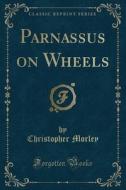 Parnassus On Wheels (classic Reprint) di Christopher Morley edito da Forgotten Books