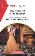 Shy Innocent in the Spotlight: An Uplifting International Romance di Melanie Milburne edito da HARLEQUIN SALES CORP