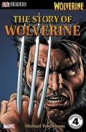 The Story Of Wolverine di Michael Teitelbaum edito da Penguin Books Ltd