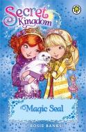 Secret Kingdom: Magic Seal di Rosie Banks edito da Hachette Children's Group