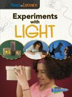 Experiments with Light di Isabel Thomas edito da RAINTREE