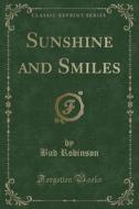 Sunshine And Smiles (classic Reprint) di Bud Robinson edito da Forgotten Books