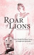 Roar of Lions di Nazmina Ladhani edito da Balboa Press