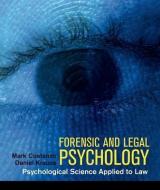 Forensic and Legal Psychology: Canadian Edition: Psychological Science Applied to Law di Mark Costanzo, Daniel Krauss, Regina Schuller edito da WORTH PUBL INC
