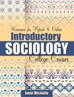 Resources For Hybrid AND Online Introductory Sociology College Courses di Janet Michello edito da Kendall/Hunt Publishing Co ,U.S.