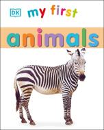 My First Animals di DK Publishing, Sarah Davis edito da DK Publishing (Dorling Kindersley)