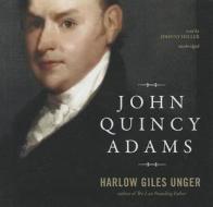John Quincy Adams di Harlow Giles Unger edito da Blackstone Audiobooks