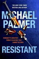 Resistant di Michael Palmer edito da Headline Publishing Group