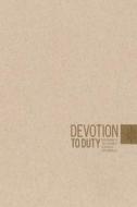 Devotion to Duty: Responding to the Terrorist Attacks of September 11th di Central Intelligence Agency edito da Createspace