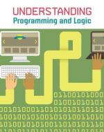 Understanding Programming & Logic di Matthew Anniss edito da HEINEMANN LIB