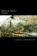 Ilhas Labirintos: Poesia di Maria Do Sameiro Barroso edito da Createspace