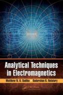 Analytical Techniques in Electromagnetics di Matthew N. O. Sadiku edito da CRC Press