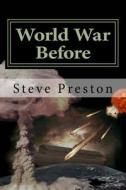 World War Before di Steve Preston edito da Createspace