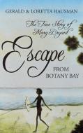 Escape from Botany Bay di Gerald Hausman, Loretta Hausman edito da Irie Books