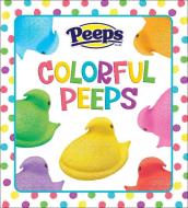 Colorful Peeps di Random House edito da Random House Usa Inc