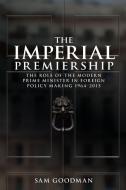 imperial premiership di Sam Goodman edito da Manchester University Press