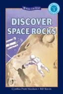 Discover Space Rocks di Cynthia Pratt Nicolson edito da Kids Can Press