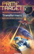 Prime Targets: The Unauthorized Story Guide to Transformers, Beast Wars & Beast Machines di Lars Pearson edito da Mad Norwegian Press