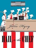Hail to the Chef di Julie A. Hyzy edito da Wheeler Publishing
