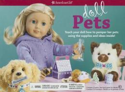 Doll Pets: Teach Your Doll How to Pamper Her Pets Using the Supplies and Ideas Inside! di Trula Magruder edito da American Girl Publishing Inc