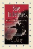 The Chancellorsville Chronicles - Volume Three di C. L. Gray edito da Booklocker Inc.,us