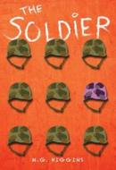 The Soldier di M. G. Higgins edito da Saddleback Educational Publishing, Inc.