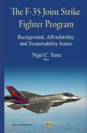 F-35 Joint Strike Fighter Program di Nigel C. Terra edito da Nova Science Publishers Inc