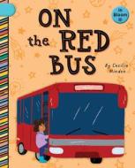On the Red Bus di Cecilia Minden edito da CHERRY BLOSSOM PR