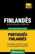 Vocabulario Portugues-Finlandes - 7000 Palavras Mais Uteis di Andrey Taranov edito da T&p Books