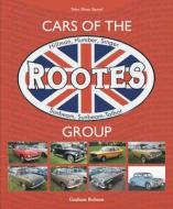 Cars of the Rootes Group: Hillman, Humber, Singer, Sunbeam, Sunbeam-Talbot di Graham Robson edito da VELOCE PUB