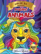 MOSAIC ANIMALS - Coloring Books Color By Numbers - Aduts Kids di Liudmila Talanova edito da Liudmila Talanova