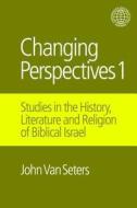 Changing Perspectives 1 di John van Seters edito da Taylor & Francis Ltd