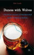 Dunces with Wolves di Nick Louth edito da Harriman House Ltd