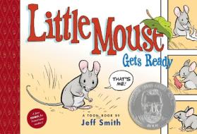 Little Mouse Gets Ready: Toon Level 1 di Jeff Smith edito da TOON BOOKS