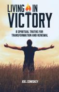Living In Victory di Comiskey Joel Comiskey edito da Ccs Publishing