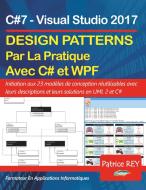 Design Patterns illustré avec C#7 et WPF di Patrice Rey edito da Books on Demand