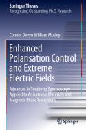 Enhanced Polarisation Control and Extreme Electric Fields di Connor Devyn William Mosley edito da Springer International Publishing