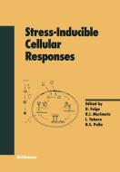 Stress-Inducible Cellular Responses edito da Birkhäuser Basel