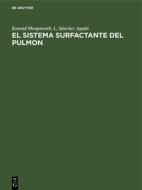 El sistema surfactante del pulmon di L. Sánchez Agudo, Konrad Morgenroth edito da De Gruyter