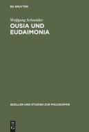 Ousia und Eudaimonia di Wolfgang Schneider edito da De Gruyter