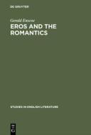 Eros and the romantics di Gerald Enscoe edito da De Gruyter Mouton