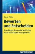 Bewerten und Entscheiden di Rainer Völker edito da Kohlhammer W.