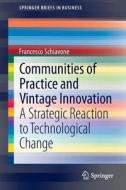 Communities of Practice and Vintage Innovation di Francesco Schiavone edito da Springer International Publishing