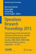 Operations Research Proceedings 2015 edito da Springer International Publishing