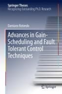 Advances in Gain-Scheduling and Fault Tolerant Control Techniques di Damiano Rotondo edito da Springer International Publishing