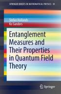 Entanglement Measures and Their Properties in Quantum Field Theory di Stefan Hollands, Ko Sanders edito da Springer-Verlag GmbH